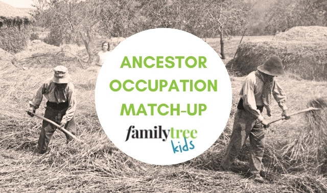 Ancestor Occupation Match-up from Family Tree Kids