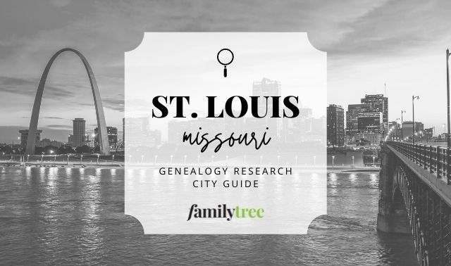 Researching Your Genealogy in St. Louis