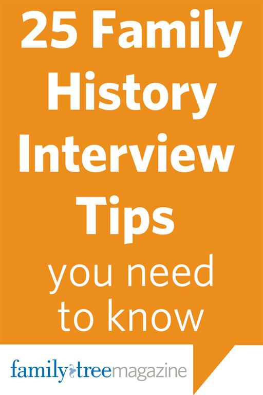 The top 25 family history interview tips you need to know for the holidays.
