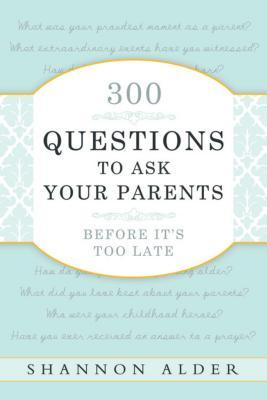 300 Questions to Ask Your Parents book cover