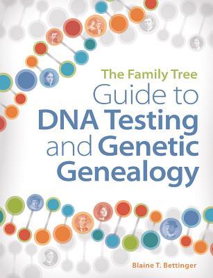 The Family Tree Guide to DNA Testing and Genetic Genealogy book cover