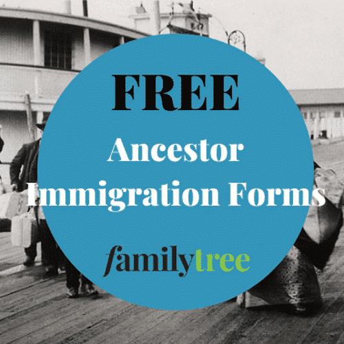 Free Ancestor Immigration Forms for Genealogy
