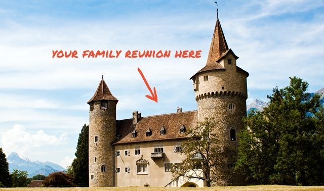 Castle with text overlay reading "Your family reunion here" and an arrow pointing to the caslte