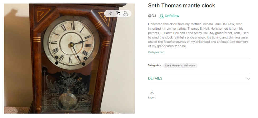 Heirloom Seth Thomas mantle clock, with Arftifcts.com caption explaining the clock's origins as coming from the author's grandfather. Includes an anecdote in which her grandfather wound the clock once each week, and that the author fondly remembers the sound of it ticking